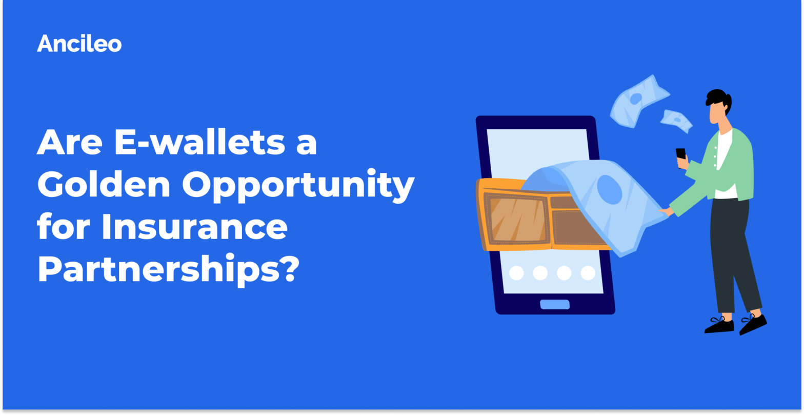Are E-wallets a Golden Opportunity for Insurance Partnerships_