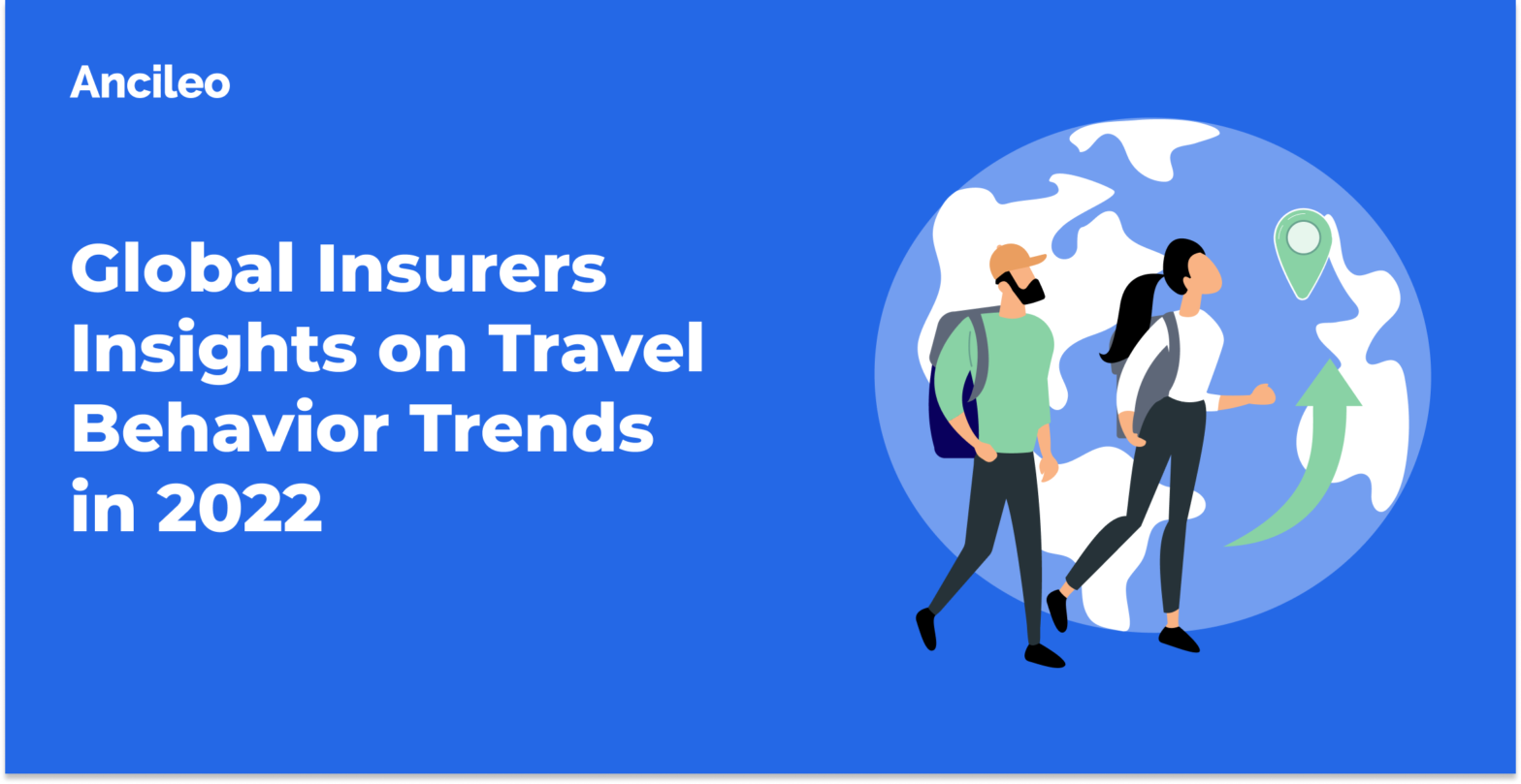 Global Insurers Insights on Travel Behavior Trends in 2022