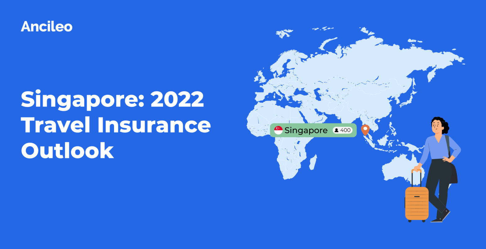 Singapore: 2022 Travel Insurance Outlook