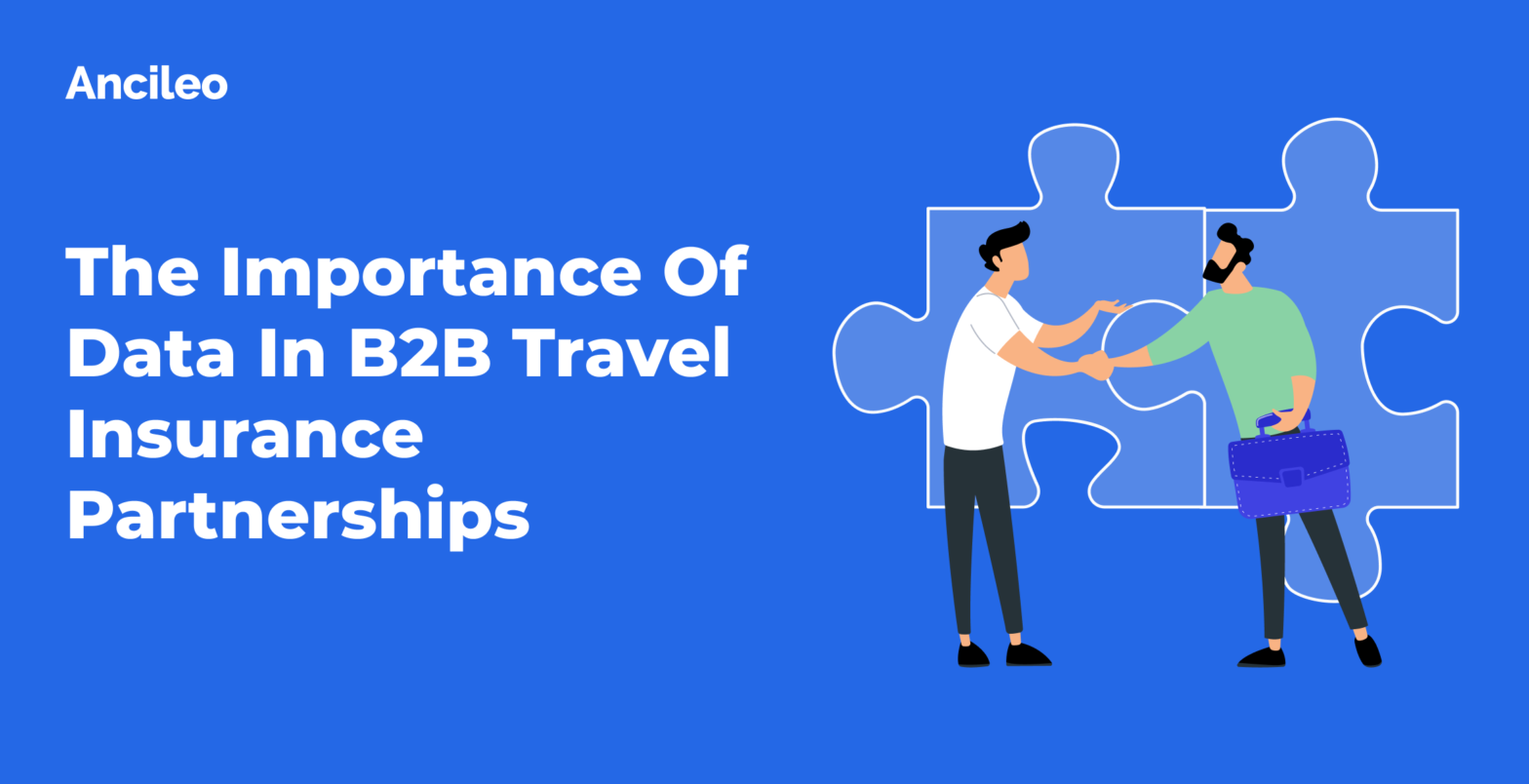 The Importance Of Data In B2B Travel Insurance Partnerships