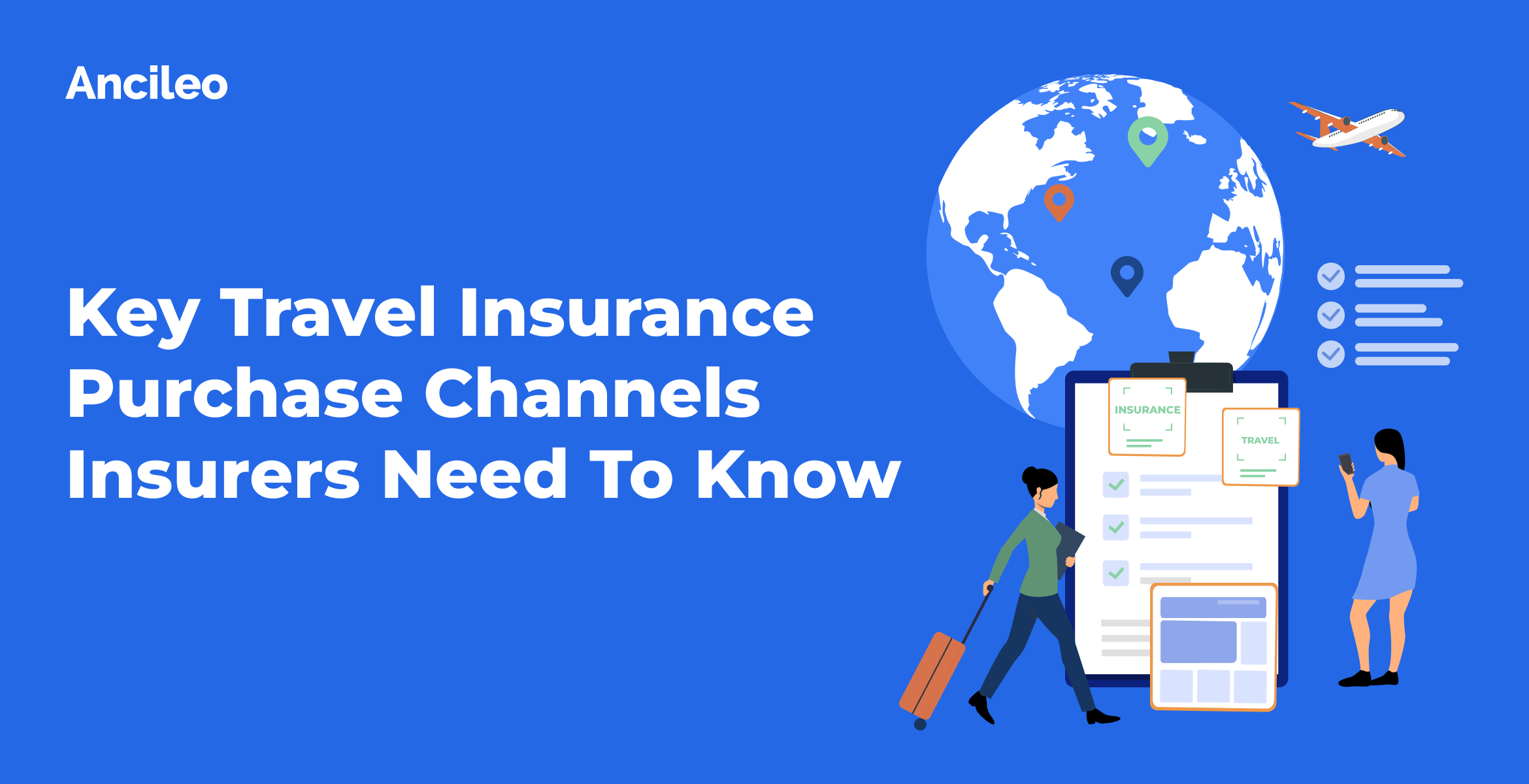 Key Travel Insurance Purchase Channels Insurers Need To Know Ancileo